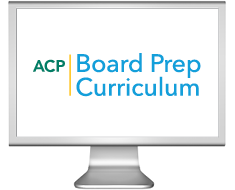 ACP Board Prep Curriculum for Residents | ACP